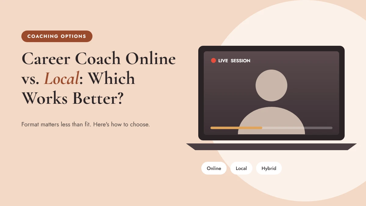 Career coach online vs local coach comparison